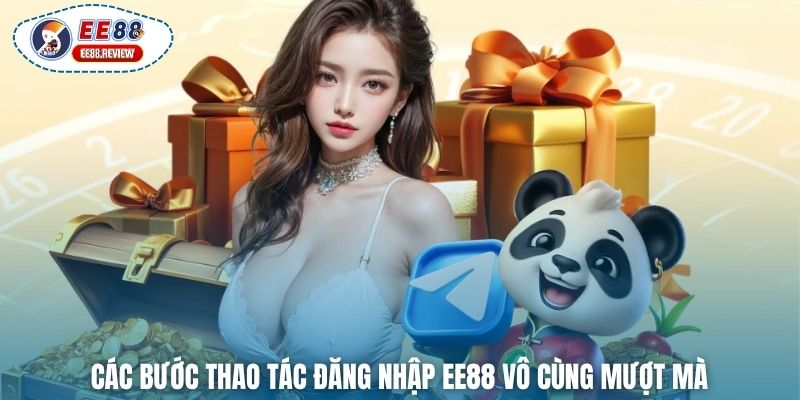 Các bước thao tác đăng nhập EE88 vô cùng mượt mà