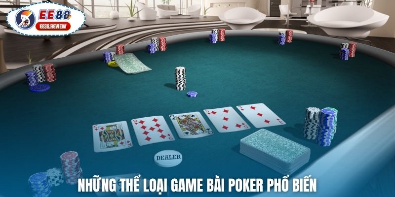 Những thể loại game bài Poker phổ biến